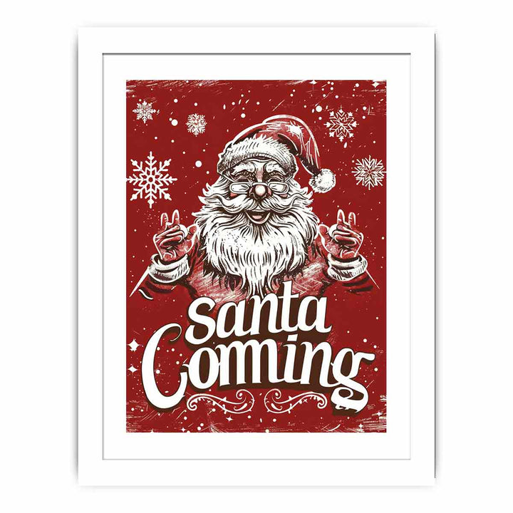 Santa Coming  Streched canvas