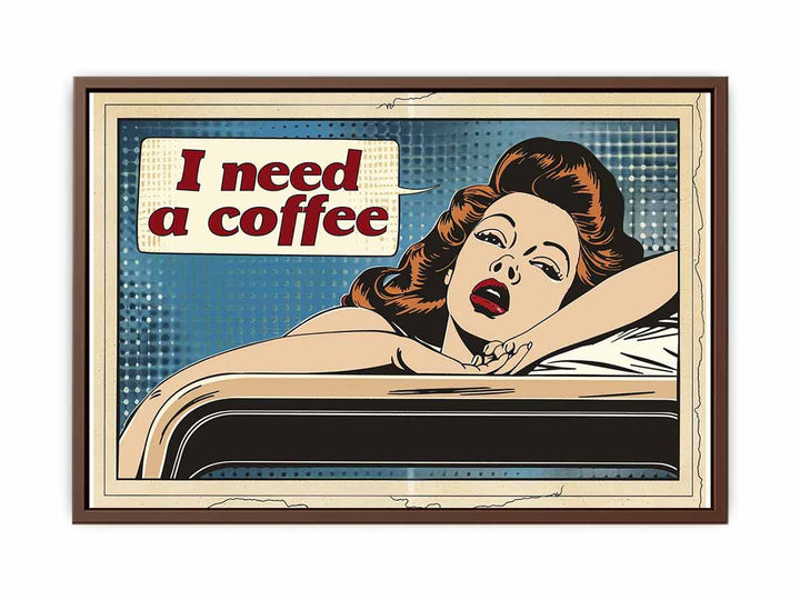 I Need Coffee   Poster