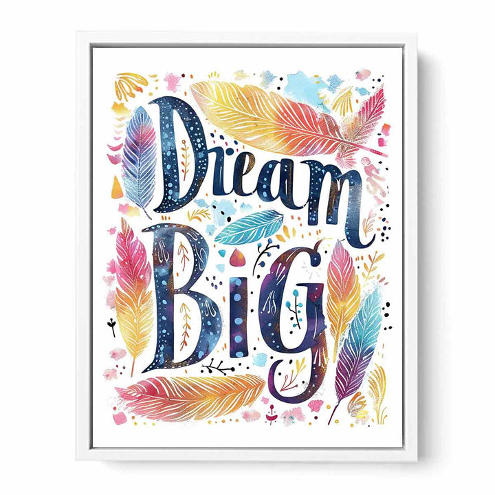 Dream Big Framed Print